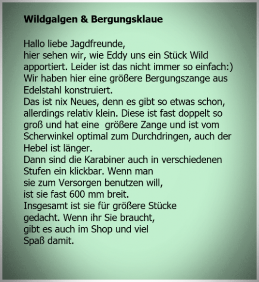 Wildgalgen & Bergungszange Wildzange und Hilfe bei der Bergung